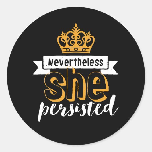 Inspirerend citaat Desondanks bleef ze bestaan Ronde Sticker (Voorkant)