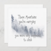 Inspirerend Citaat die bergen die je draagt (Voorkant / Achterkant)