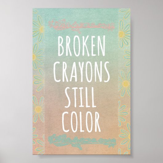Inspirerend citaat: Gebroken Crayons nog steeds Kl Poster (Voorkant)