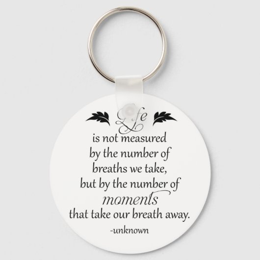 Inspirerend citaat: Het leven wordt niet gemeten.. Sleutelhanger (Voorkant)