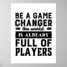  Inspirerend citaat is een spelwisselaar Poster