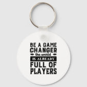  Inspirerend citaat is een spelwisselaar Sleutelhanger (Voorkant)