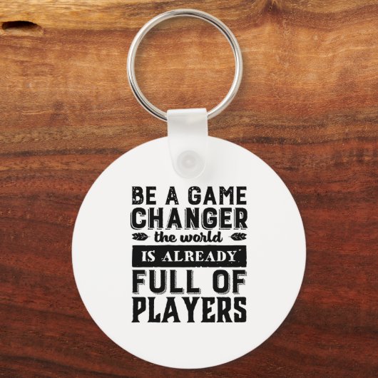  Inspirerend citaat is een spelwisselaar Sleutelhanger (Voorkant)