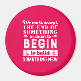  Inspirerend Citaat laat gaan en ga verder Magneet