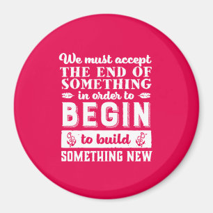 Inspirerend Citaat laat gaan en ga verder Magneet