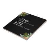 Inspirerend citaat "Leer alsof je eeuwig zult leve Tegeltje (Zijkant)