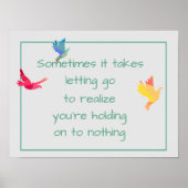 inspirerend, citaat, ongeveer,holding+on,let op+go poster (Voorkant)