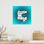 Inspirerend citaat over liefde op Turquoise Poster (Keuken)