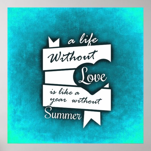 Inspirerend citaat over liefde op Turquoise Poster (Voorkant)