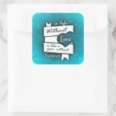 Inspirerend citaat over liefde op Turquoise Vierkante Sticker (Tas)