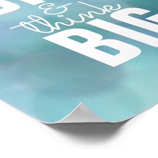 inspirerend citaat poster droom groot denken groot (Hoek)