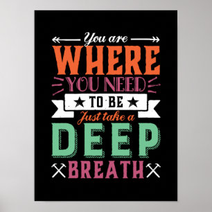 Inspirerend citaat u bent waar u moet zijn poster