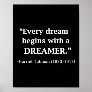 Inspirerend citaat van Harriet Tubman Elke droom  Poster