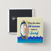 Inspirerend citaat van surfplanken voor watergolve vierkante button 5,1 cm (Voorkant /achterkant)