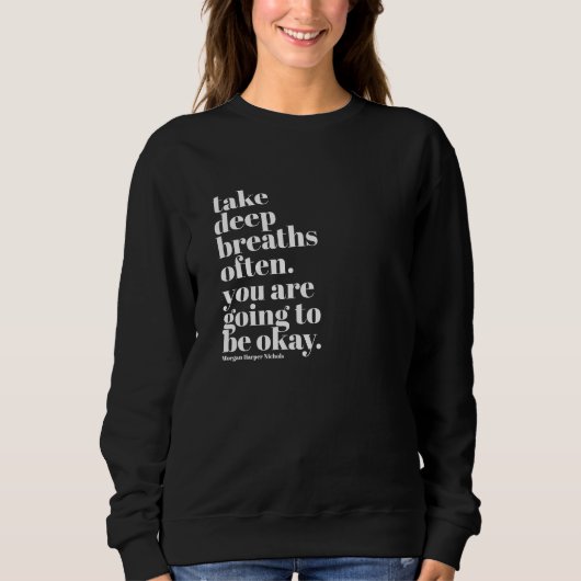 Inspirerend citaat vrouw sweatshirt (Voorkant)
