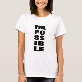 Inspirerend Citaat Zonder mogelijkheden T-shirt