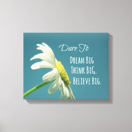 Inspirerend dare to Dream Big Quote Canvas Afdruk