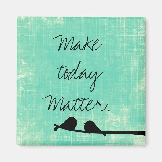 Inspirerend Day Quote Magnet (Voorkant)