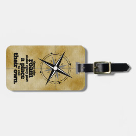 Inspirerend degenen die roamen ... bagagelabel