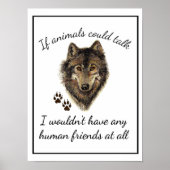 Inspirerend dierenvrienden Wolf Fun Quote Poster (Voorkant)