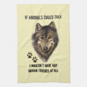 Inspirerend dierenvrienden Wolf Fun Quote Theedoek (Verticaal)