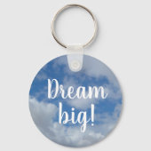 Inspirerend Dream Big Blue Sky Quote Sleutelhanger (Voorkant)