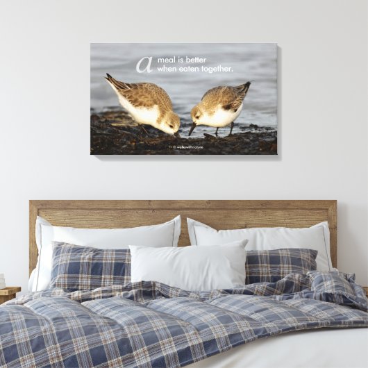 Inspirerend "Een maaltijd is beter ..." Sanderling Canvas Afdruk (Insitu (Slaapkamer))