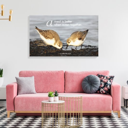 Inspirerend "Een maaltijd is beter ..." Sanderling Canvas Afdruk (Insitu (Woonkamer))