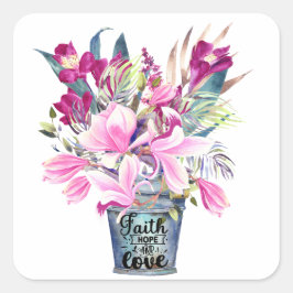 Inspirerend Faith Hope Love Pink Flower Bucket Vierkante Sticker