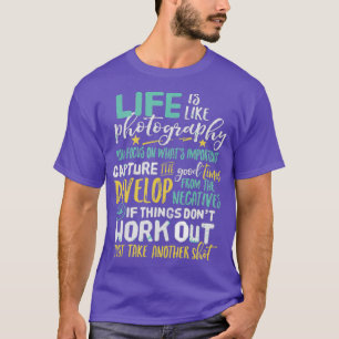 Inspirerend fotografie Life Quote T-shirt