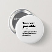 Inspirerend Frans Citaat Tout st Mogelijk Ronde Button 5,7 Cm (Voorkant /achterkant)