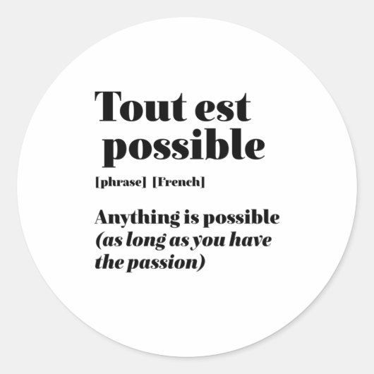 Inspirerend Frans Citaat Tout st Mogelijk Ronde Sticker (Voorkant)