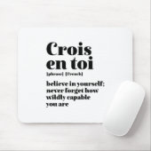 Inspirerend - Frans geloof uzelf - krois en toi Muismat (Met muis)