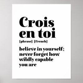 Inspirerend - Frans geloof uzelf - krois en toi Poster