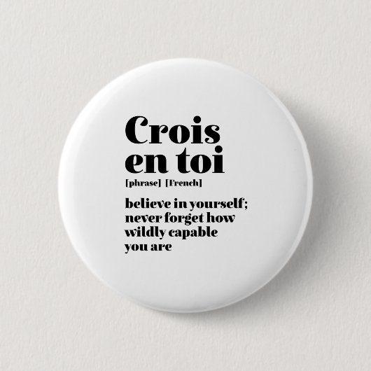 Inspirerend - Frans geloof uzelf - krois en toi Ronde Button 5,7 Cm (Voorkant)