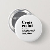 Inspirerend - Frans geloof uzelf - krois en toi Ronde Button 5,7 Cm (Voorkant /achterkant)