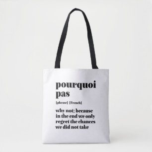 Inspirerend Frans Word Take Chance Pourquoi Pas Tote Bag