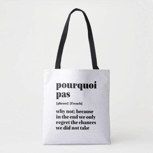 Inspirerend Frans Word Take Chance Pourquoi Pas Tote Bag (Voorkant)