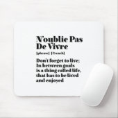 Inspirerend Franse woorden citaat-Pas-de-Vivre Muismat (Met muis)