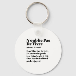 Inspirerend Franse woorden citaat-Pas-de-Vivre Sleutelhanger