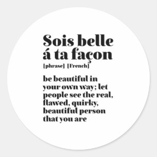 Inspirerend Franse woorden: Mooie Sois Belle Ronde Sticker