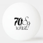 Inspirerend Funny Quote 70th Birthday Pingpongbal (Achterkant)