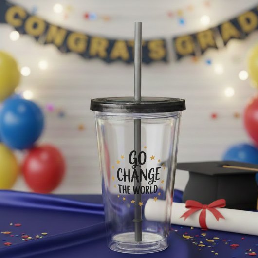 Inspirerend Ga de Wereld Veranderen Afstudeercitaa Acryl Drinkbeker
