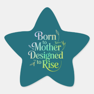Inspirerend "Geboren tot moeder, ontworpen om op t Ster Sticker