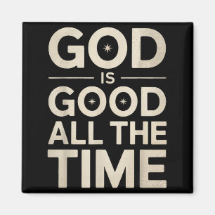 Inspirerend God Is Goed De Hele Tijd Zeggen Geloof Magneet