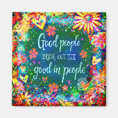 Inspirerend Goede mensen citeren Floral  Magneet (Voorkant)