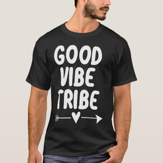 Inspirerend Good Vibe Tribe T-Shirt. Motivering T-shirt (Voorkant)