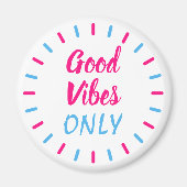 Inspirerend Good Vibes Alleen roze en blauw Magneet (Voorkant)