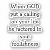 Inspirerend grappige citaat over Gods roeping Sticker (Voorkant)