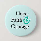 Inspirerend - Hope, Faith & Courage Button (Voorkant)